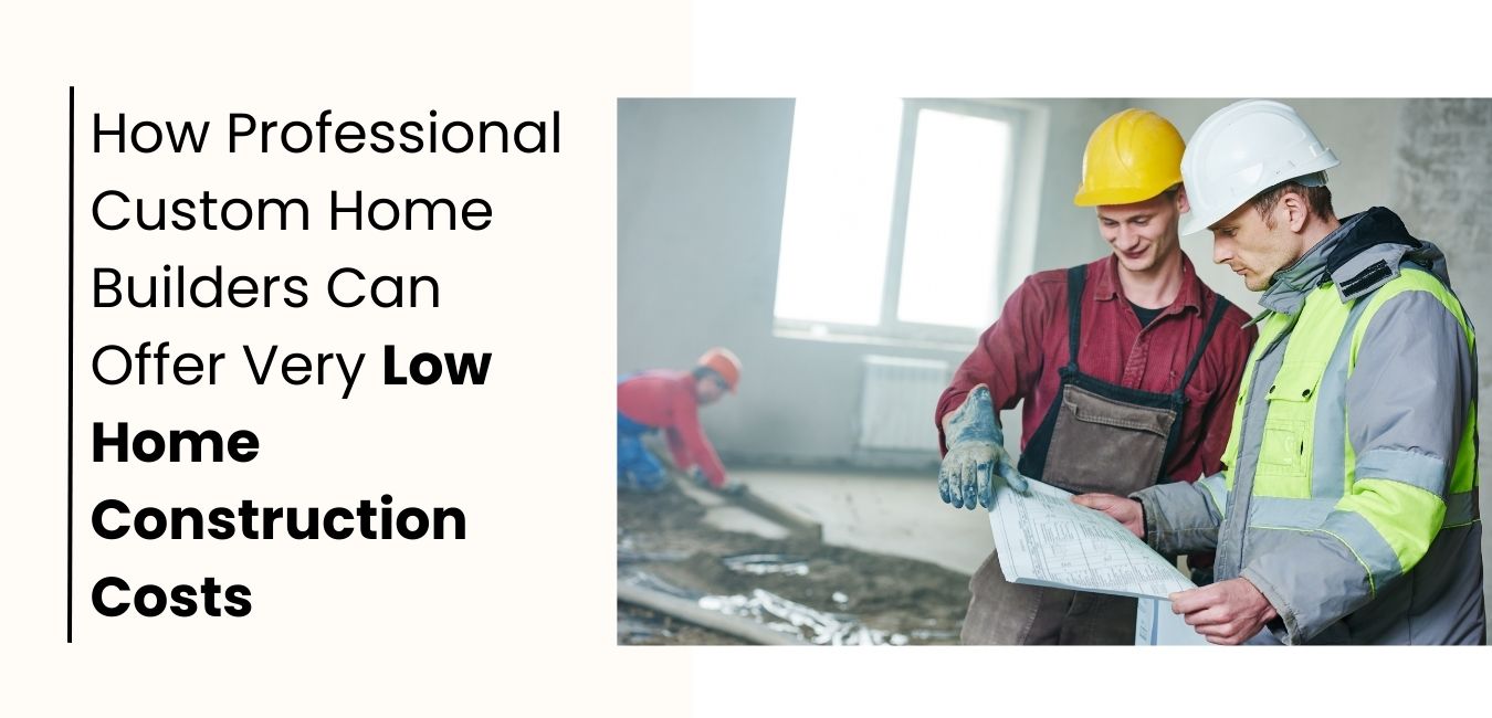 Image showcasing How Custom Home Builders Achieve Low Home Construction Costs